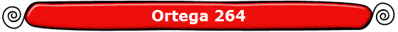 Ortega 264