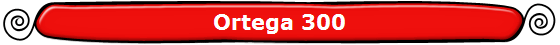 Ortega 300