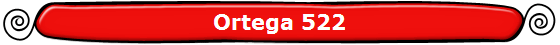 Ortega 522