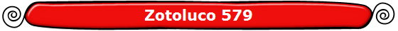 Zotoluco 579